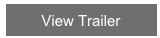 View Trailer